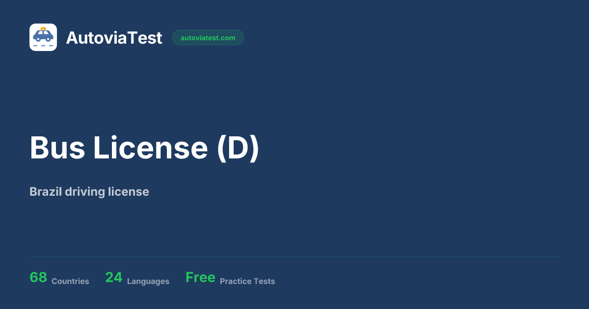 Bus License (D) - Brazil | AutoviaTest | AutoviaTest