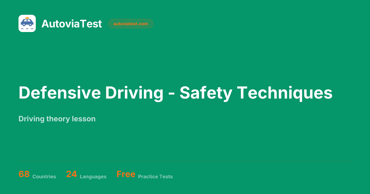 Defensive Driving - Safety Techniques — AutoviaTest