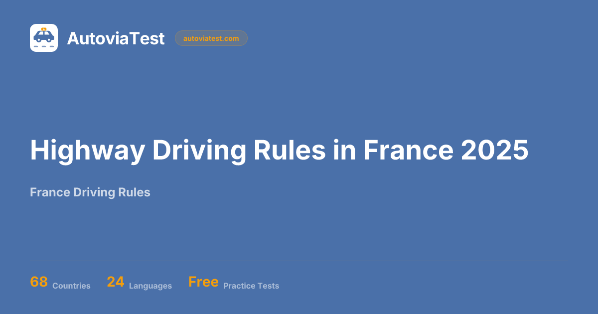 Highway Driving Rules in France 2025 — AutoviaTest