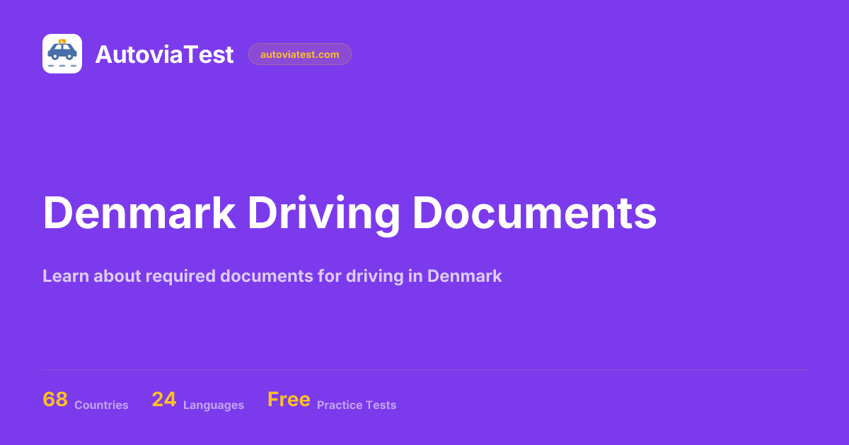Denmark Driving Documents — AutoviaTest