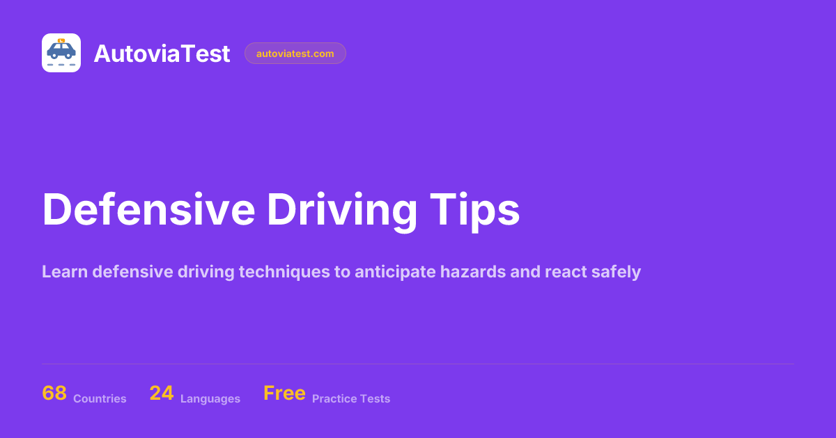 Defensive Driving Tips — AutoviaTest