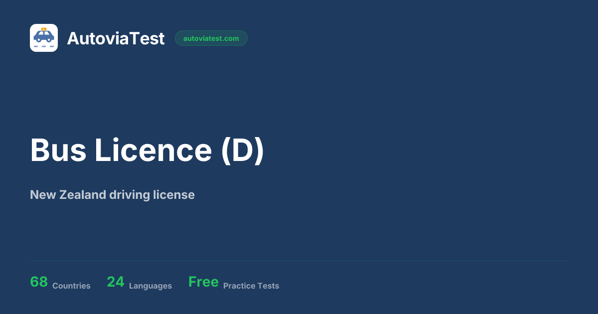 Bus Licence (D) — New Zealand — AutoviaTest