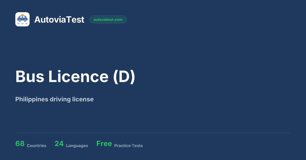 Bus Licence (D) — Philippines — AutoviaTest