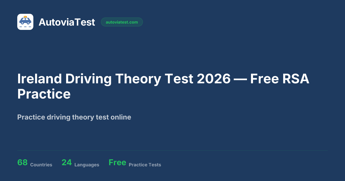 Ireland Driving Theory Test 2026 — Free RSA Practice — AutoviaTest