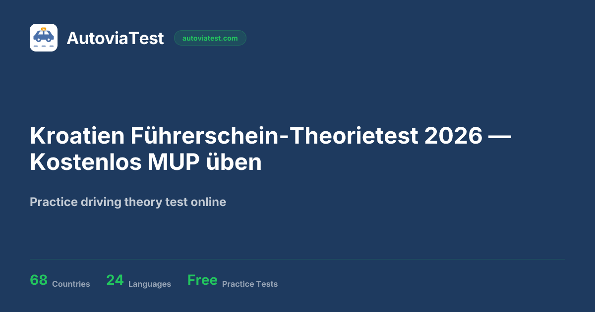 Kroatien Führerschein-Theorietest 2026 — Kostenlos MUP üben — AutoviaTest