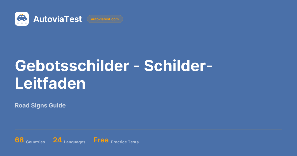 Gebotsschilder - Schilder-Leitfaden | AutoviaTest