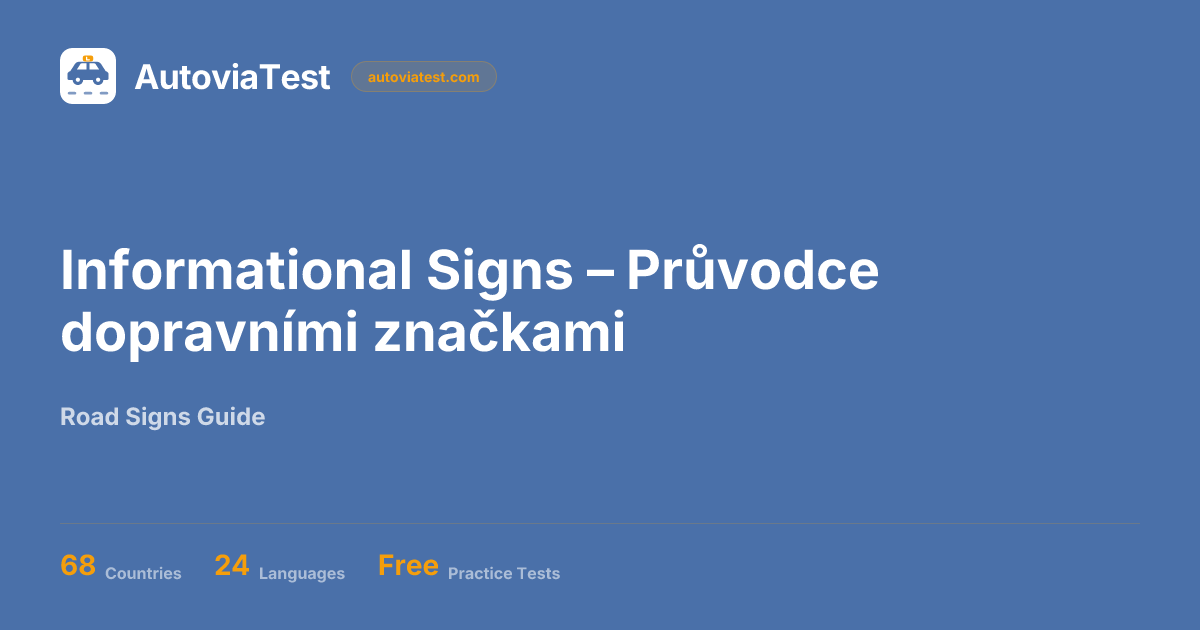 Informational Signs – Průvodce dopravními značkami | AutoviaTest