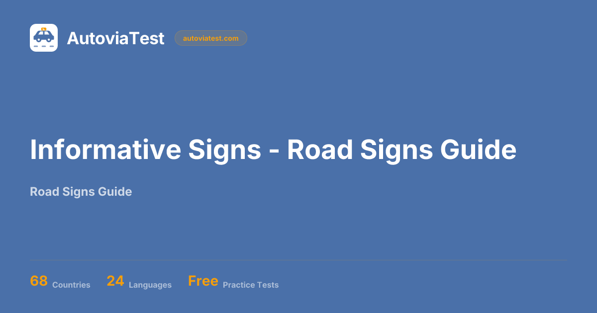 Informative Signs - Road Signs Guide — AutoviaTest