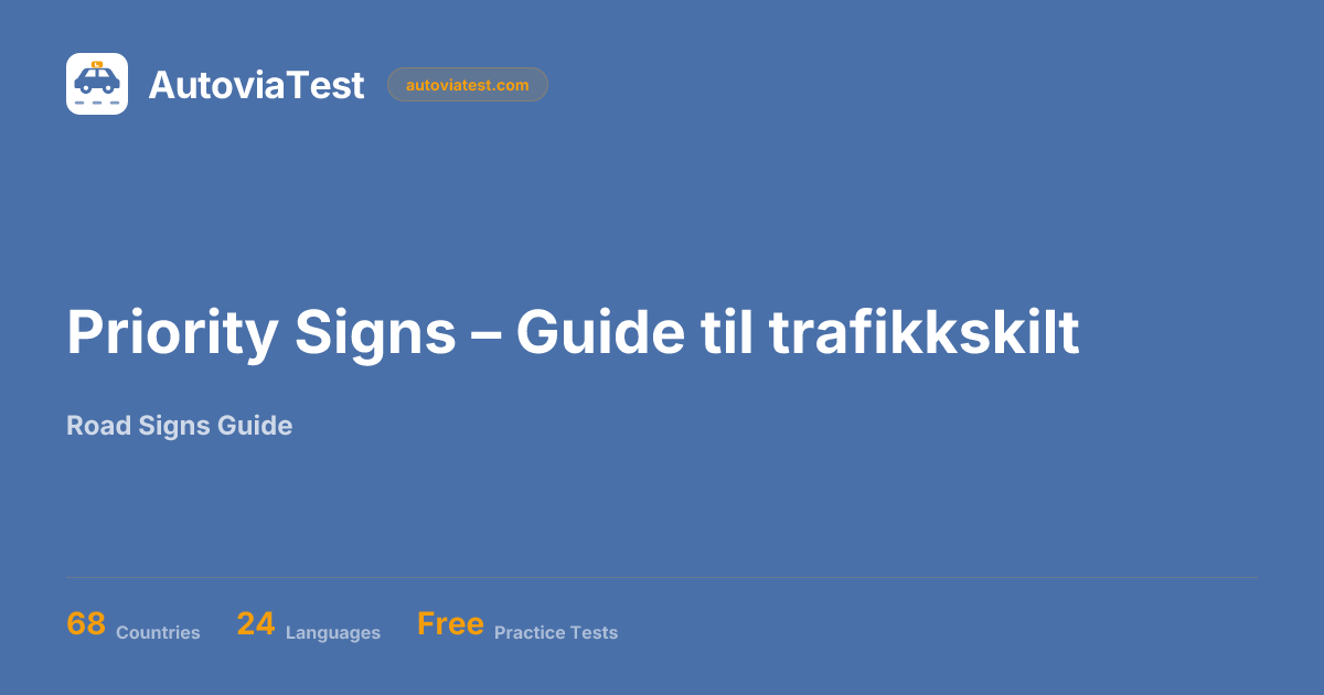 Priority Signs – Guide til trafikkskilt | AutoviaTest