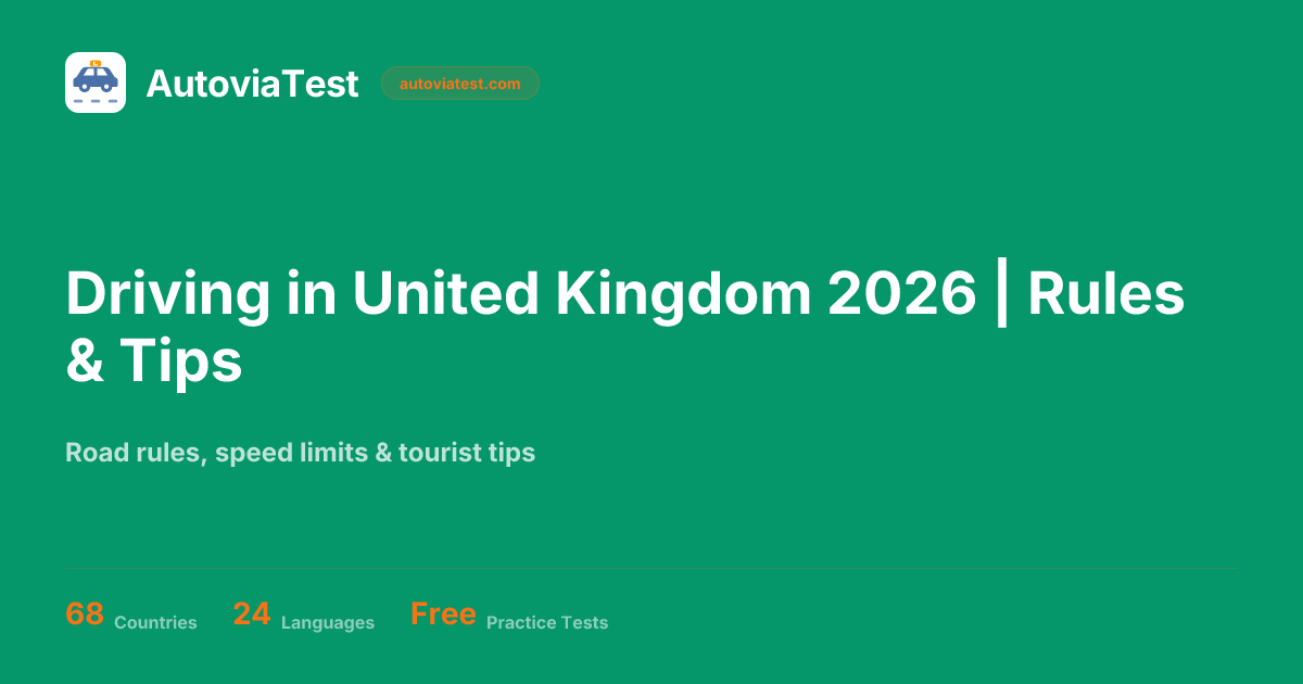 Driving in United Kingdom 2026 | Rules & Tips — AutoviaTest