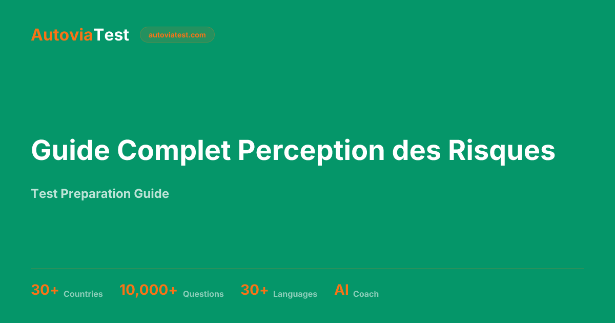 Guide Complet Perception des Risques — AutoviaTest