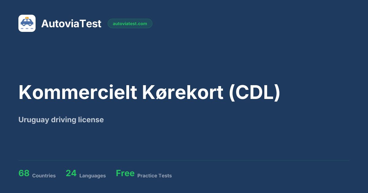 Kommercielt Kørekort (CDL) — Uruguay — AutoviaTest