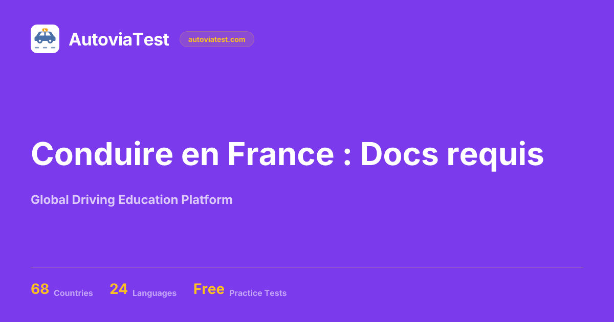 Conduire en France : Docs requis — AutoviaTest