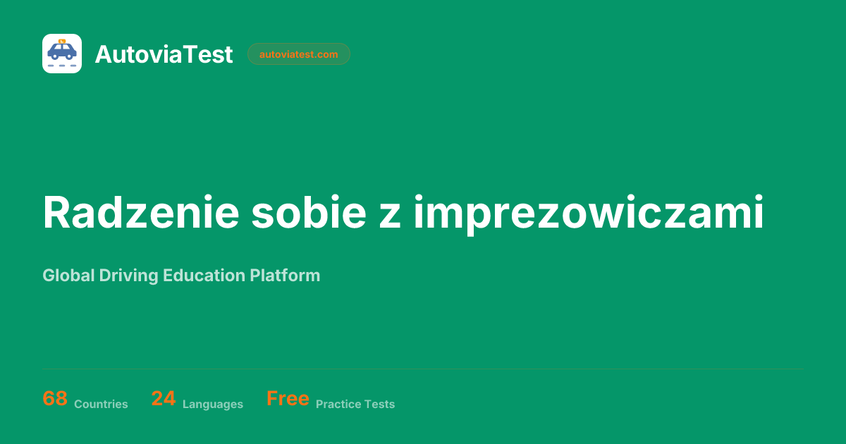 Radzenie sobie z imprezowiczami — AutoviaTest